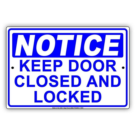 OSHA NOTICE Keep Door Closed And Locked Alert Warning Notice Aluminum Metal 8"x12" Sign Plate