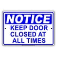thumbnail image 1 of OSHA NOTICE Keep Door Closed At All Times Alert Warning Aluminum Metal 8"x12" Sign Plate, 1 of 1