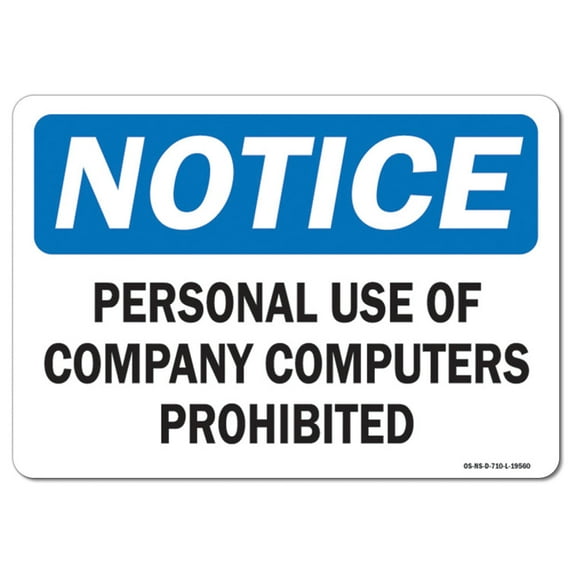 OSHA Notice Aluminum Sign - Personal Use Of Company Computers Is Prohibited | Aluminum Sign | Protect Your Business, Work Site, Warehouse | Made in the USA