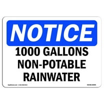 OSHA Notice Sign - 1000 Gallons Non-Potable Rainwater | Decal | Protect Your Business, Construction Site, Warehouse |  Made in the USA