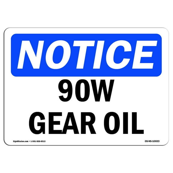 OSHA Notice Sign - 90W Gear Oil | Plastic Sign | Protect Your Business, Construction Site, Warehouse & Shop Area | Made in the USA