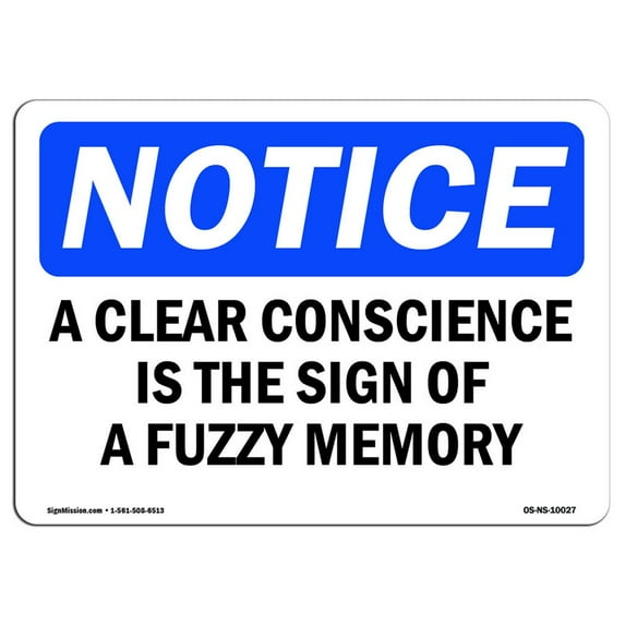 OSHA Notice Sign - A Clear Conscience Is The | Plastic Sign | Protect Your Business, Construction Site, Warehouse & Shop Area | Made in the USA
