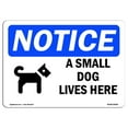 thumbnail image 1 of OSHA Notice Sign - A Small Dog Lives Here | Plastic Sign | Protect Your Business, Construction Site, Warehouse & Shop Area |  Made in the USA, 1 of 5