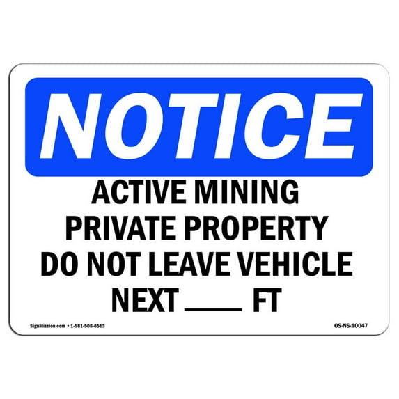 OSHA Notice Sign - Active Mining Private Property Do Not Leave | Plastic Sign | Protect Your Business, Work Site, Warehouse & Shop Area | Made in the USA