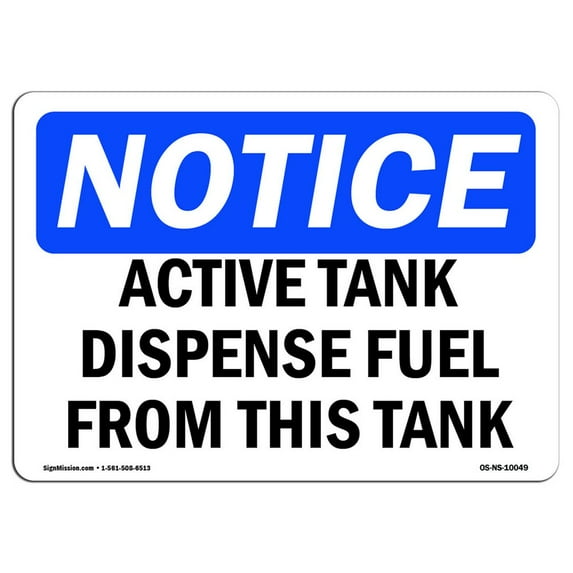 OSHA Notice Sign - Active Tank Dispense Fuel From Tank | Decal | Protect Your Business, Construction Site, Warehouse | Made in the USA
