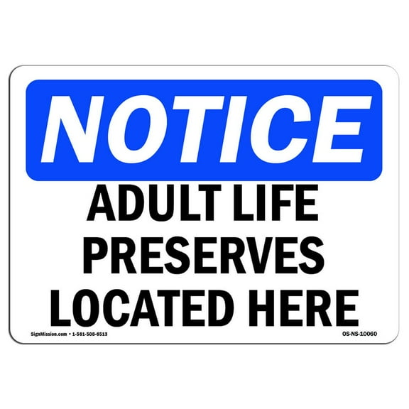 OSHA Notice Sign - Adult Life Preservers Located Here | Plastic Sign | Protect Your Business, Construction Site, Warehouse & Shop Area |  Made in the USA
