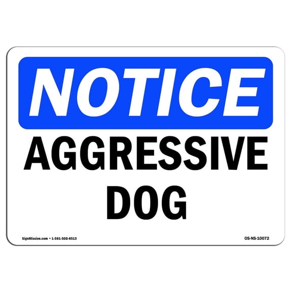 OSHA Notice Sign - Aggressive Dog | Plastic Sign | Protect Your Business, Construction Site, Warehouse & Shop Area |  Made in the USA