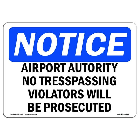 OSHA Notice Sign - Airport Property No Trespassing Violators | Plastic Sign | Protect Your Business, Work Site, Warehouse & Shop Area |  Made in the USA