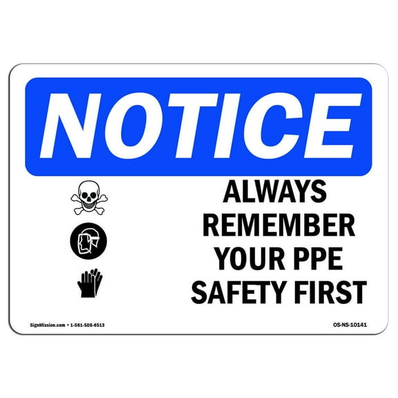OSHA Notice Sign - Always Remember Your PPE Safety First Sign With Symbol | Decal | Protect Your Business, Work Site |  Made in the USA