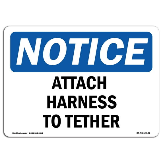 OSHA Notice Sign - Attach Harness To Tether | Decal | Protect Your Business, Construction Site, Warehouse & Shop Area | Made in the USA