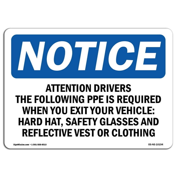 OSHA Notice Sign - Attention Drivers The Following PPE Is Required | Decal | Protect Your Business, Construction Site |  Made in the USA