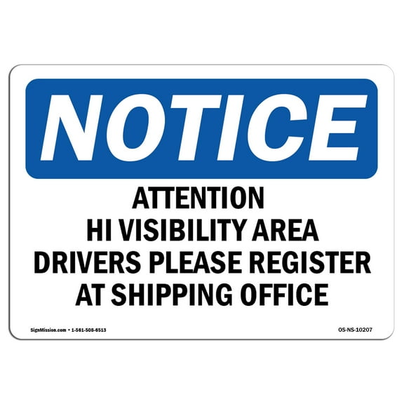 OSHA Notice Sign - Attention Hi Visibility Area Drivers Please | Plastic Sign | Protect Your Business, Work Site, Warehouse & Shop Area |  Made in the USA