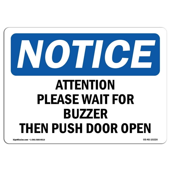OSHA Notice Sign - Attention Please Wait For Buzzer Then Push | Plastic Sign | Protect Your Business, Work Site, Warehouse & Shop Area |  Made in the USA