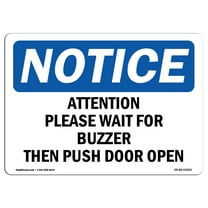 OSHA Notice Sign - Attention Please Wait For Buzzer Then Push | Decal | Protect Your Business, Construction Site |  Made in the USA