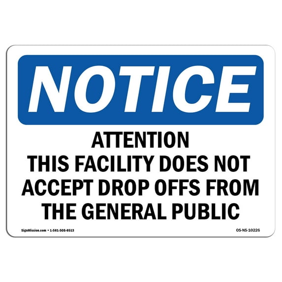 OSHA Notice Sign - Attention This Facility Does Not Accept | Decal | Protect Your Business, Construction Site | Made in the USA