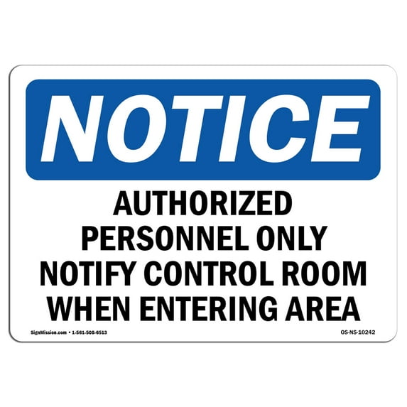 OSHA Notice Sign - Authorized Personnel Only Notify Control | Plastic Sign | Protect Your Business, Work Site, Warehouse & Shop Area | Made in the USA