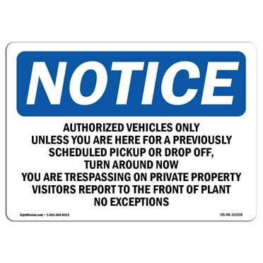 OSHA Notice Sign - Authorized Vehicles Only Unless You Are | Plastic Sign | Protect Your Business, Work Site, Warehouse & Shop Area |  Made in the USA