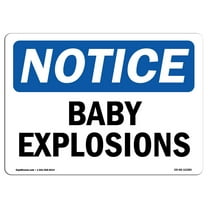 OSHA Notice Sign - Baby Explosions | Plastic Sign | Protect Your Business, Construction Site, Warehouse & Shop Area |  Made in the USA