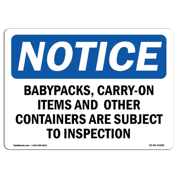 OSHA Notice Sign - Backpacks Carry-On Items And Other Containers | Plastic Sign | Protect Your Business Work Site Warehouse | Made in the USA