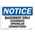 thumbnail image 1 of OSHA Notice Sign - Basement Only Automatic Sprinkler Connections | Plastic Sign | Protect Your Business, Work Site, Warehouse & Shop Area | Made in the USA, 1 of 5