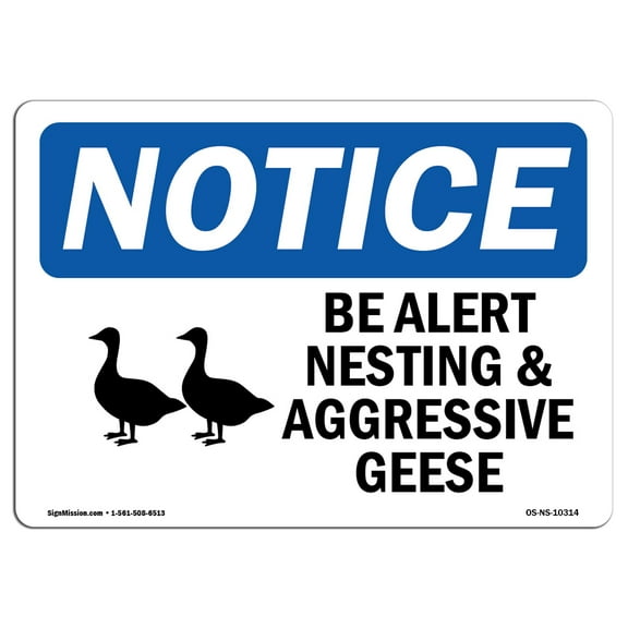 OSHA Notice Sign - Be Alert Nesting And Aggressive Geese Sign With Symbol | Decal | Protect Your Business, Work Site |  Made in the USA