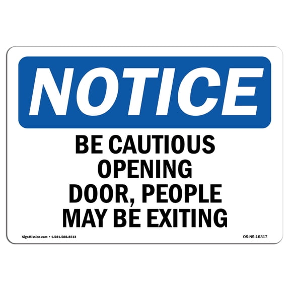 OSHA Notice Sign - Be Cautious Opening Door People May Be Exiting | Plastic Sign | Protect Your Business Work Site Warehouse | Made in the USA