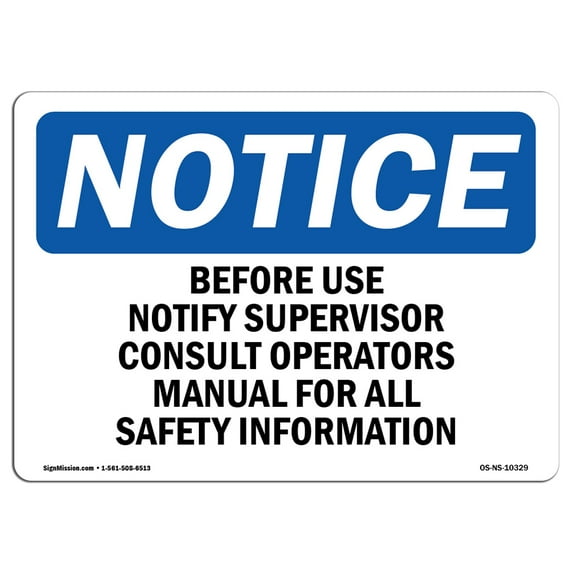 OSHA Notice Sign - Before Use Notify Supervisor Consult Operators | Plastic Sign | Protect Your Business, Work Site, Warehouse | Made in the USA