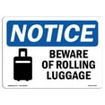 thumbnail image 1 of OSHA Notice Sign - Beware Of Rolling Luggage Sign With Symbol | Decal | Protect Your Business, Construction Site |  Made in the USA, 1 of 4