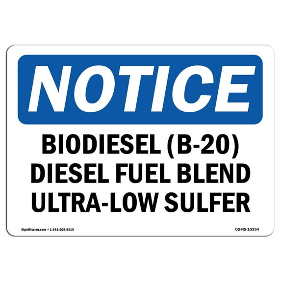 OSHA Notice Sign - Biodiesel (B-20) Diesel Fuel Blend Ultra-Low | Plastic Sign | Protect Your Business, Work Site, Warehouse & Shop Area | Made in the USA