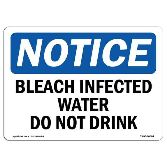 OSHA Notice Sign - Bleach Disinfected Water Do Not Drink | Plastic Sign | Protect Your Business, Construction Site, Warehouse & Shop Area | Made in the USA