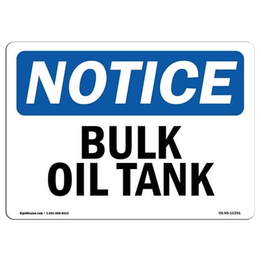 OSHA Notice Sign - Bulk Oil Tank | Plastic Sign | Protect Your Business, Construction Site, Warehouse & Shop Area |  Made in the USA