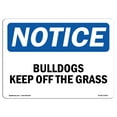 thumbnail image 1 of OSHA Notice Sign - Bulldogs Keep Off The Grass | Plastic Sign | Protect Your Business, Construction Site, Warehouse & Shop Area |  Made in the USA, 1 of 5