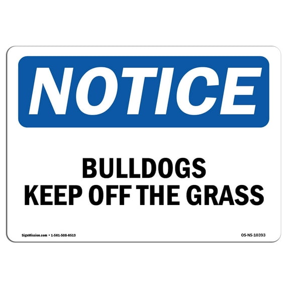 OSHA Notice Sign - Bulldogs Keep Off The Grass | Plastic Sign | Protect Your Business, Construction Site, Warehouse & Shop Area | Made in the USA