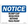 thumbnail image 1 of OSHA Notice Sign - Bump Caps Required Beyond This Point | Plastic Sign | Protect Your Business, Construction Site, Warehouse & Shop Area |  Made in the USA, 1 of 5