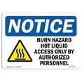 thumbnail image 1 of OSHA Notice Sign - Burn Hazard Hot Liquid Access Sign With Symbol | Decal | Protect Your Business, Construction Site |  Made in the USA, 1 of 4