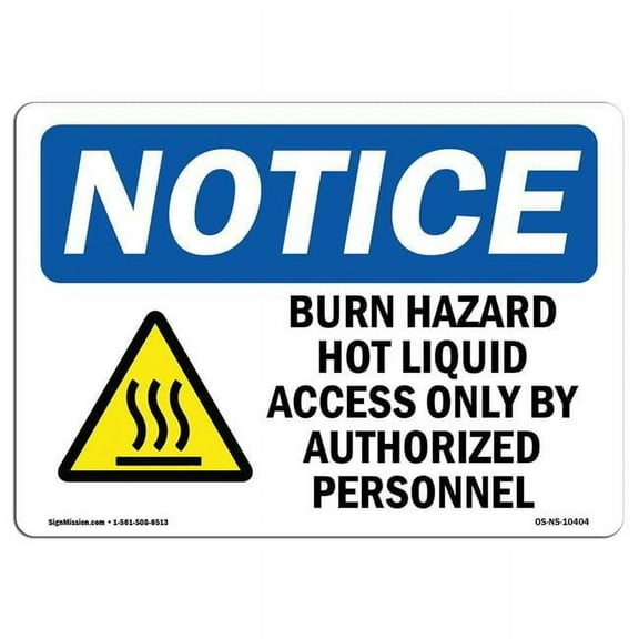 OSHA Notice Sign - Burn Hazard Hot Liquid Access with Symbol