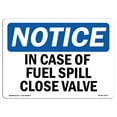 thumbnail image 1 of OSHA Notice Sign - In Case Of Fuel Spill Close Valve | Plastic Sign | Protect Your Business, Construction Site, Warehouse & Shop Area |  Made in the USA, 1 of 5