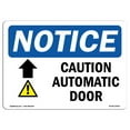 thumbnail image 1 of OSHA Notice Sign - Caution Automatic Door [Up Arrow] Sign With Symbol | Decal | Protect Your Business, Work Site |  Made in the USA, 1 of 4