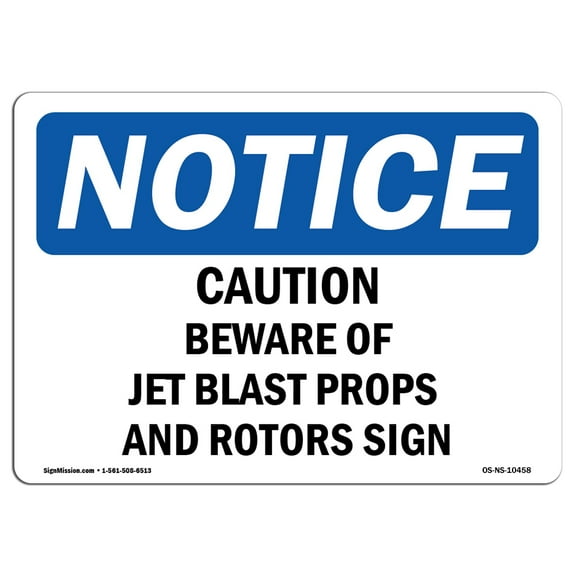 OSHA Notice Sign - Caution Beware Of Jet Blast Props And Rotors | Decal | Protect Your Business, Construction Site | Â Made in the USA