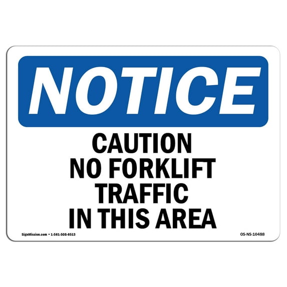 OSHA Notice Sign - Caution No Forklift Traffic In This Area | Decal | Protect Your Business, Construction Site | Made in the USA