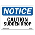 thumbnail image 1 of OSHA Notice Sign - Caution Sudden Drop | Plastic Sign | Protect Your Business, Construction Site, Warehouse & Shop Area |  Made in the USA, 1 of 5