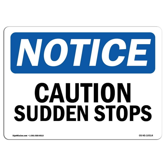 OSHA Notice Sign - Caution Sudden Stops | Decal | Protect Your Business, Construction Site, Warehouse & Shop Area |  Made in the USA