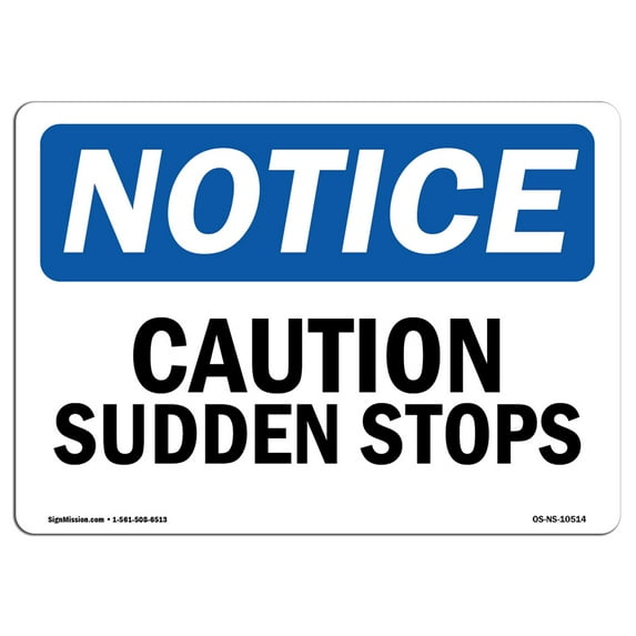 OSHA Notice Sign - Caution Sudden Stops | Decal | Protect Your Business, Construction Site, Warehouse & Shop Area | Made in the USA
