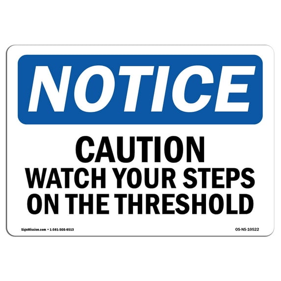 OSHA Notice Sign - Caution Watch Your Step On The Threshold | Decal | Protect Your Business, Construction Site | Made in the USA