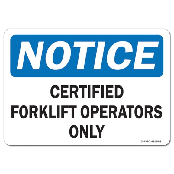 OSHA Notice Sign - Certified Forklift Operators Only | Plastic Sign | Protect Your Business, Work Site, Warehouse & Shop Area |  Made in the USA
