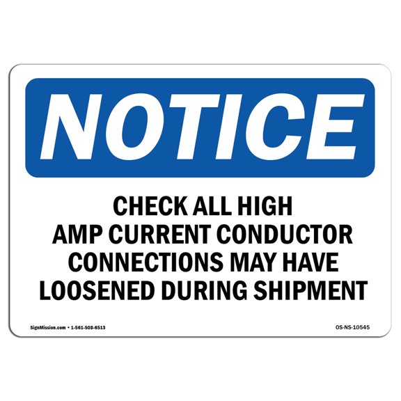 OSHA Notice Sign - Check All High Amp Current Conductor Connections | Decal | Protect Your Business, Construction Site |  Made in the USA
