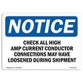 thumbnail image 1 of OSHA Notice Sign - Check All High Amp Current Conductor Connections | Plastic Sign | Protect Your Business, Work Site, Warehouse |  Made in the USA, 1 of 5