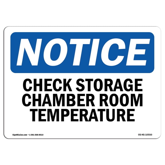 OSHA Notice Sign - Check Storage Chamber Room Temperature | Plastic Sign | Protect Your Business, Work Site, Warehouse & Shop Area |  Made in the USA