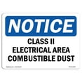 thumbnail image 1 of OSHA Notice Sign - Class II Electrical Area Combustible Dust | Decal | Protect Your Business, Construction Site |  Made in the USA, 1 of 4
