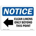 thumbnail image 1 of OSHA Notice Sign - Clean Linens Only Beyond This Sign With Symbol | Decal | Protect Your Business, Construction Site |  Made in the USA, 1 of 4